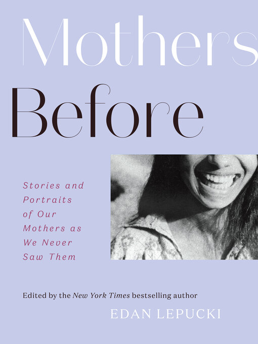 Title details for Mothers Before by Edan Lepucki - Available